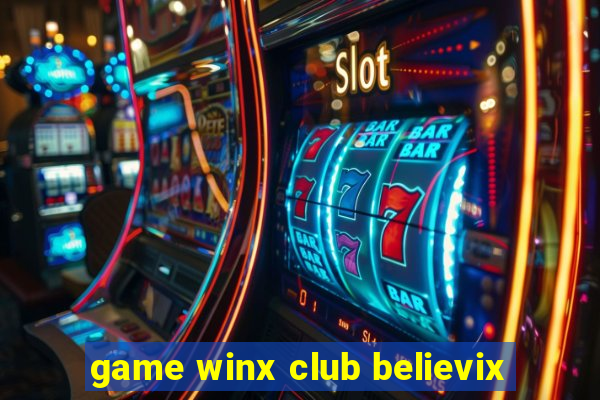 game winx club believix