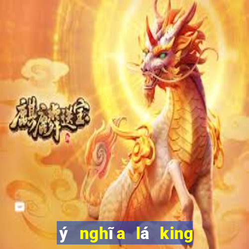 ý nghĩa lá king of cups