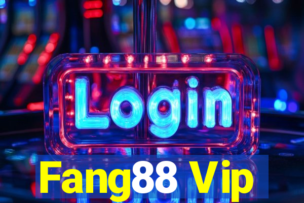 Fang88 Vip