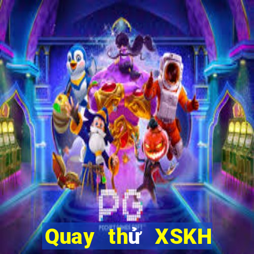 Quay thử XSKH ngày 15