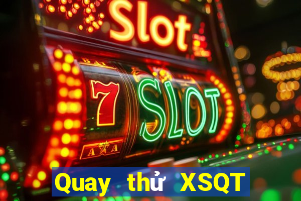 Quay thử XSQT ngày 26