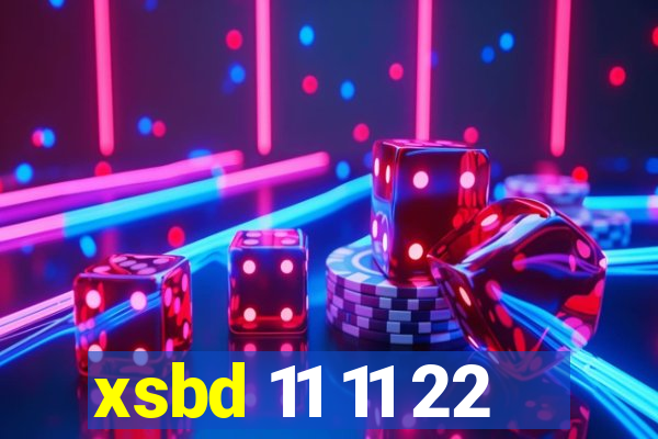 xsbd 11 11 22