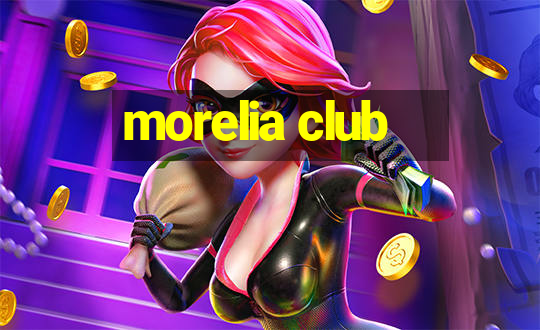 morelia club