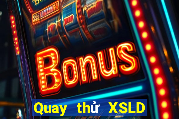 Quay thử XSLD ngày 12