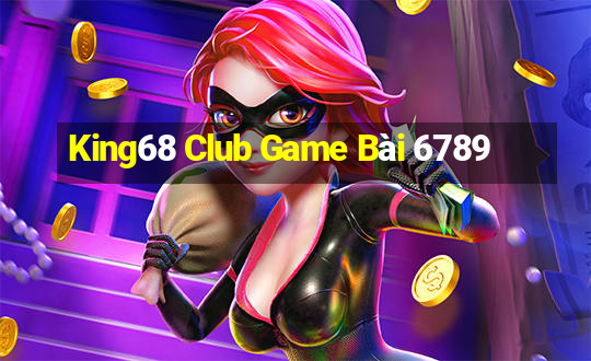 King68 Club Game Bài 6789