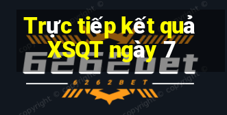 Trực tiếp kết quả XSQT ngày 7