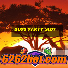 bugs party slot