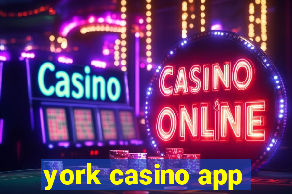 york casino app