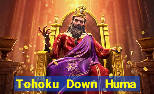 Tohoku Down Huma sẽ tải về