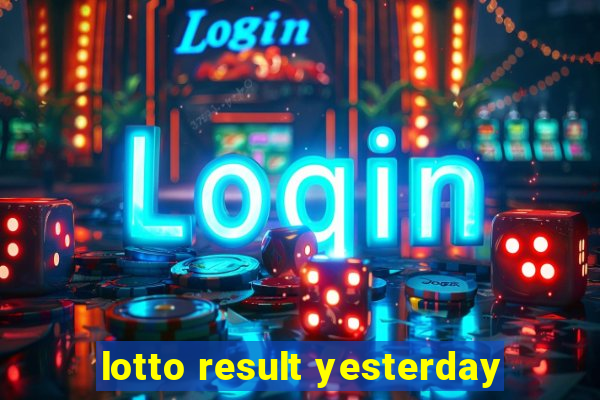 lotto result yesterday