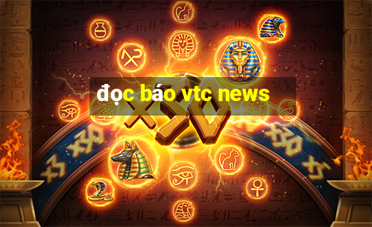 đọc báo vtc news