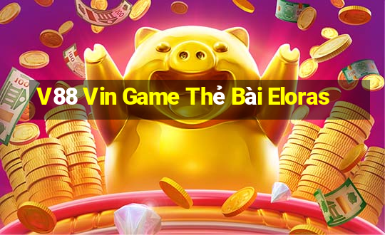 V88 Vin Game Thẻ Bài Eloras