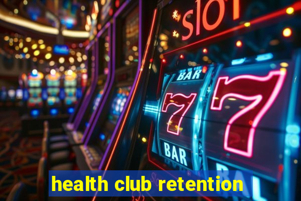 health club retention