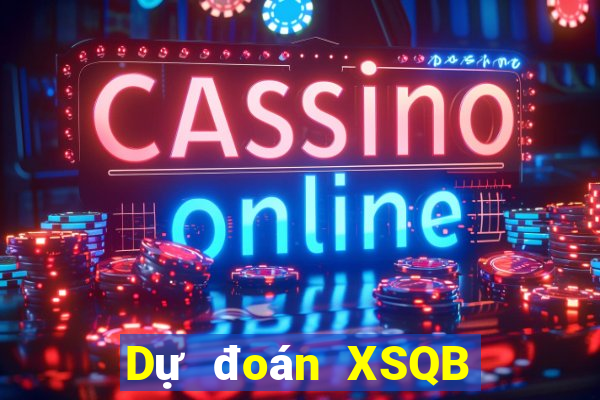 Dự đoán XSQB ngày 8