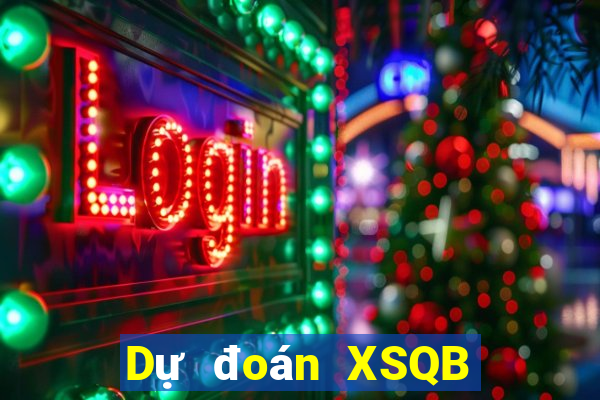 Dự đoán XSQB ngày 8