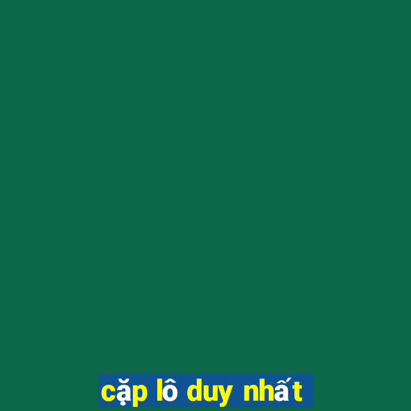 cặp lô duy nhất