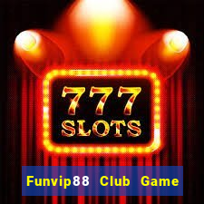 Funvip88 Club Game Bài Xì Dách