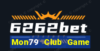 Mon79 Club Game Bài Bốc Club