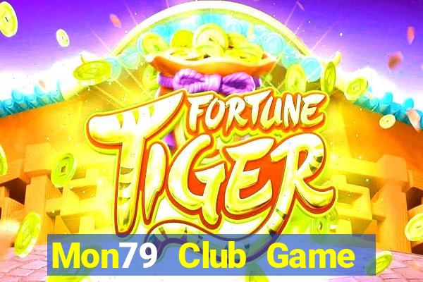 Mon79 Club Game Bài Bốc Club