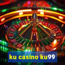 ku casino ku99