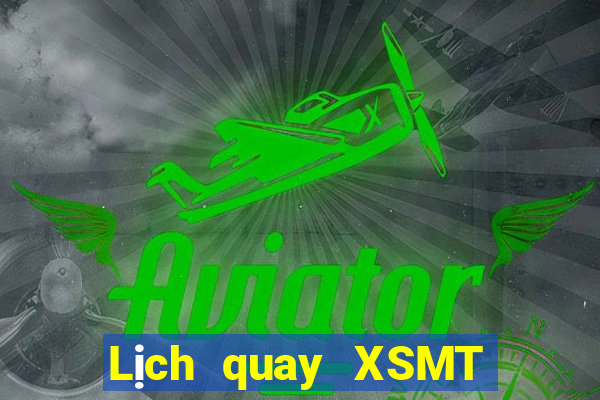 Lịch quay XSMT thứ tư