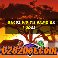 Rik52.Vip Tải Game Bài Go88