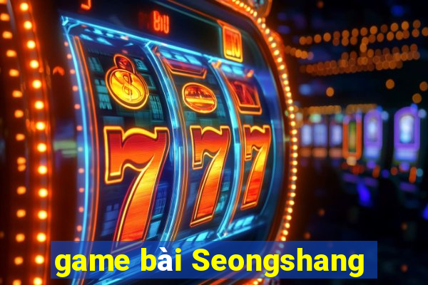 game bài Seongshang