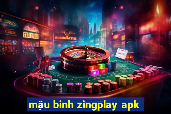 mậu binh zingplay apk