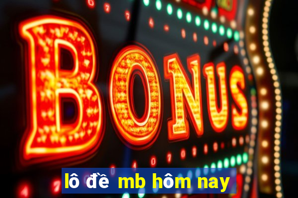 lô đề mb hôm nay