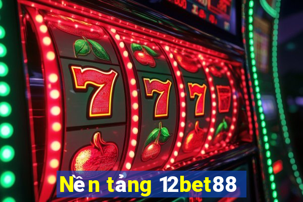 Nền tảng 12bet88