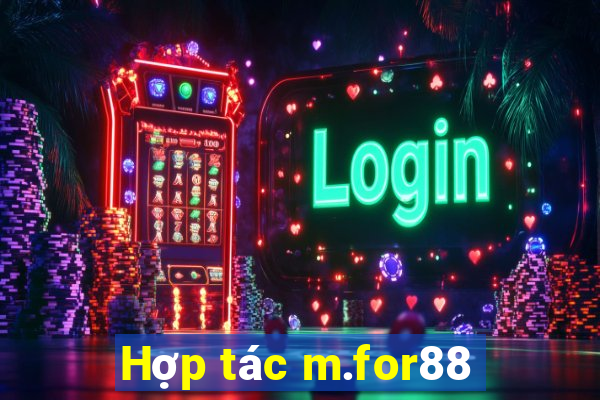 Hợp tác m.for88