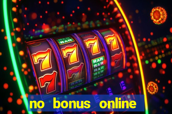 no bonus online casino review