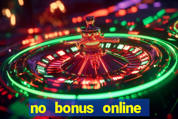 no bonus online casino review