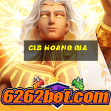 clb hoang gia