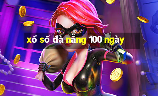 xổ số đà nẵng 100 ngày