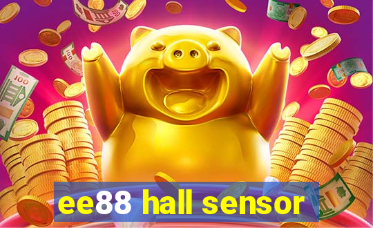 ee88 hall sensor