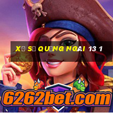 xổ số quảng ngãi 13 1