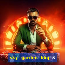 sky garden bbq & beer club