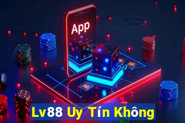 Lv88 Uy Tín Không