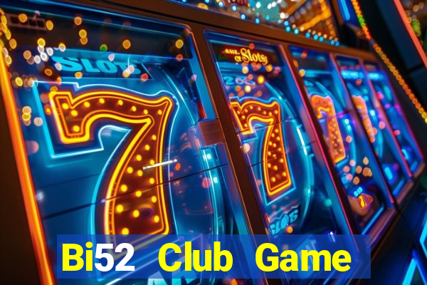 Bi52 Club Game Bài 3D