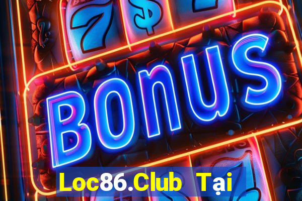 Loc86.Club Tại Game Bài B52 Đổi Thưởng