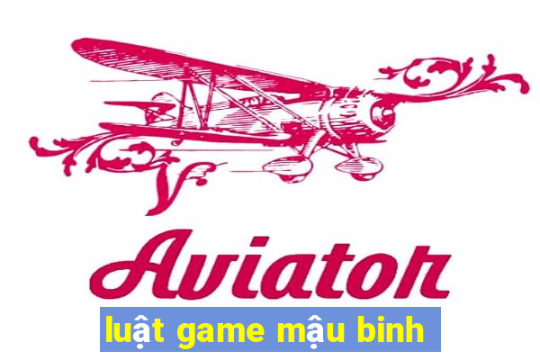 luật game mậu binh