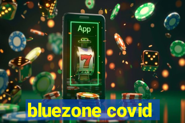 bluezone covid