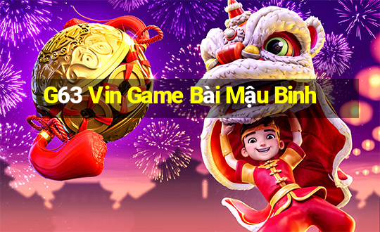 G63 Vin Game Bài Mậu Binh