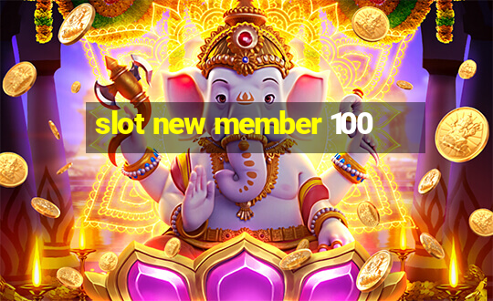 slot new member 100