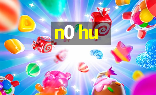 n0 hu