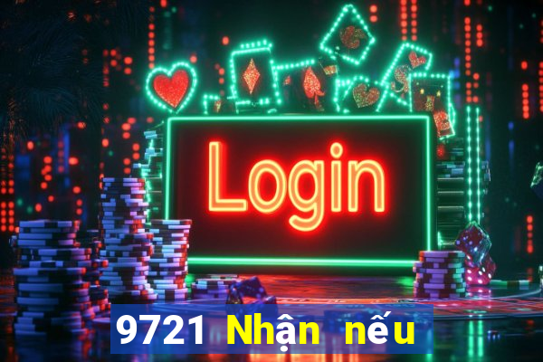 9721 Nhận nếu bạn thấy tốt