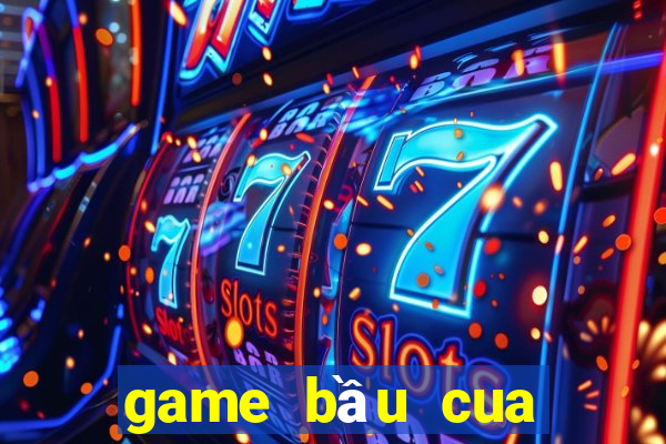 game bầu cua bịp trên điện thoại