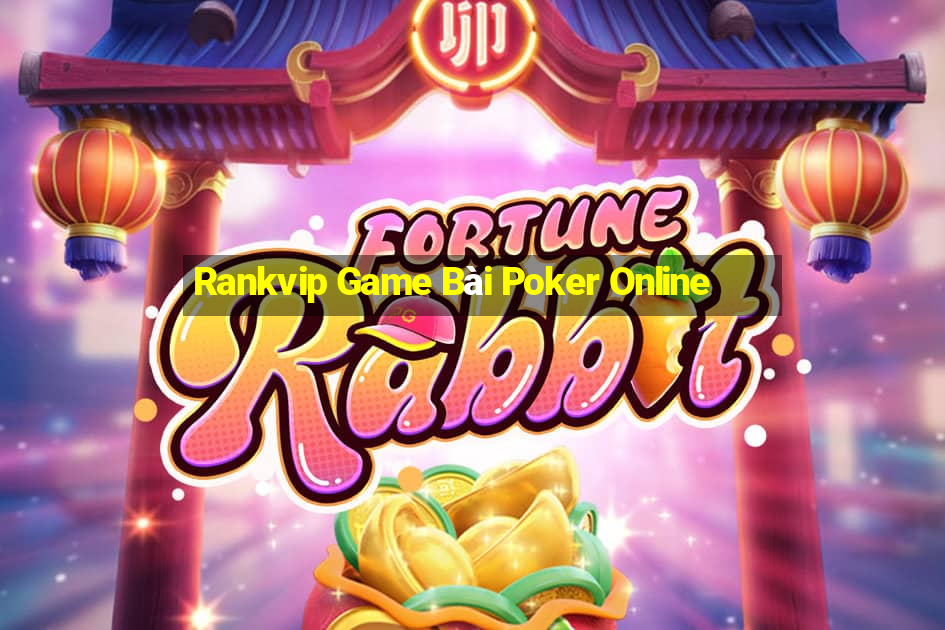 Rankvip Game Bài Poker Online