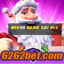 Win99 Game Bài Mới